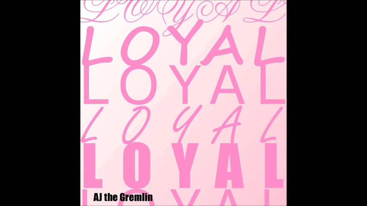 Chris Brown - Loyal ft. Lil Wayne, Tyga (AJ THE GREMLIN ...