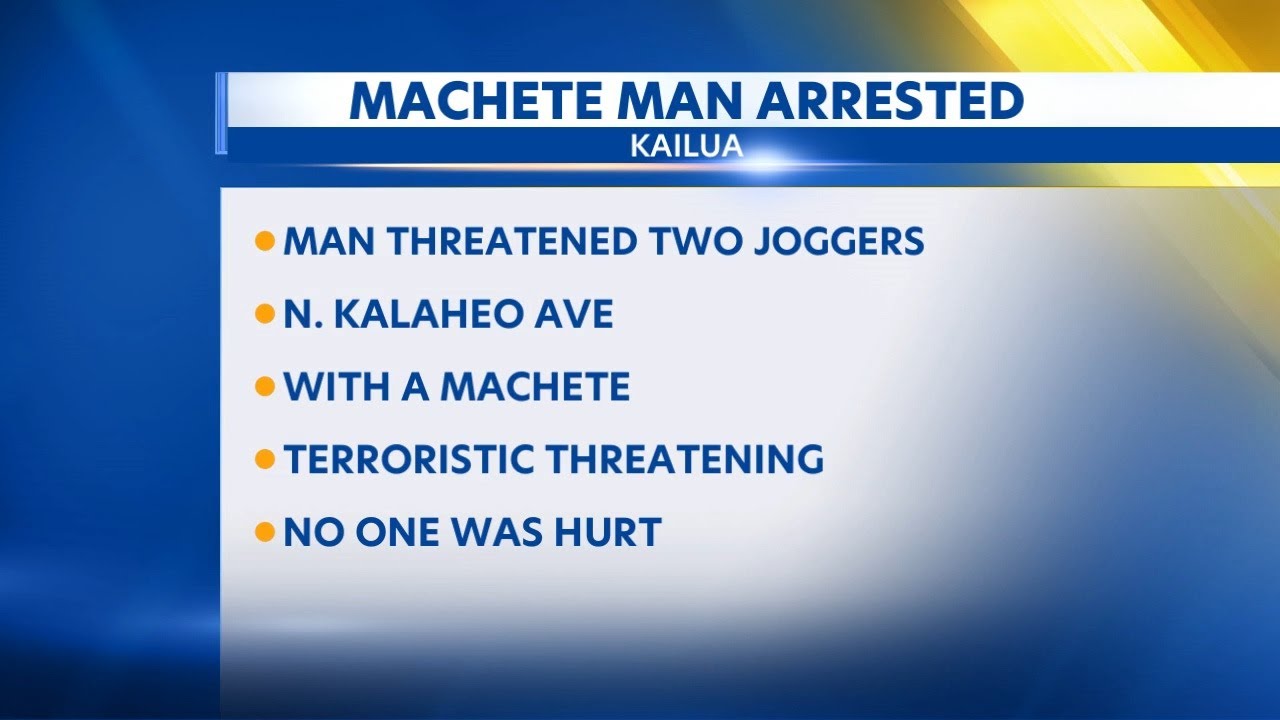 Man arrested for allegedly threatening joggers with machete in Kailua