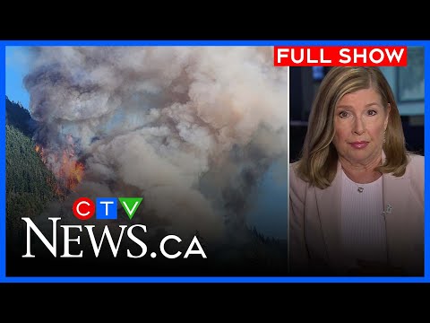 Evacuations underway as wildfires burn across the nation | CTV National News at 5:30 for Aug 12 2025