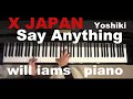 Say Anything /X JAPAN by YOSHIKI 　ピアノ［フルート］