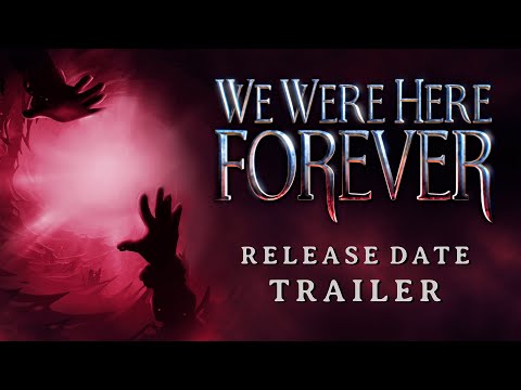 We Were Here Forever (видео)