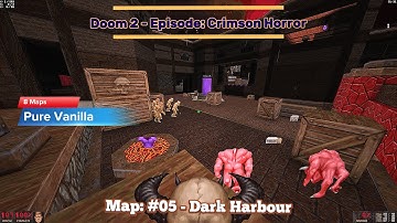 Doom 2 - Episode: Crimson Horror - Map: #05 - Dark Harbour - 4K60ᶠᵖˢ