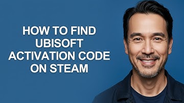 How To Find Ubisoft Activation Code On Steam - KevinHowTo