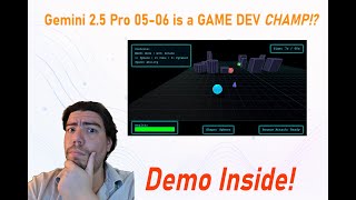 🎮 Gemini 2.5 Pro 05-06 is a GAME DEV CHAMP!? | AI Roundup with Dr. Kevin Lopez 🎮 screenshot 3