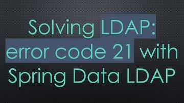 Solving LDAP: error code 21 with Spring Data LDAP