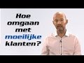 Omgaan met moeilijke klanten