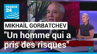 Décès De Mikhaïl Gorbatchev Un Homme Qui A Pris De Nombreux Risques France 24