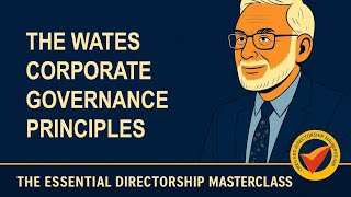 Course 3.8 The Wates Corporate Governance Principles for Large Private Companies