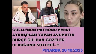 Download Lagu GÜLLÜ’NÜN PATRONU FERDİ AYDIN PLAN YAPAN AVUKATIN BURÇE GÜLHAN GÖZELER OLDUĞUNU SÖYLEDİ..!! MP3 Download Lagu GÜLLÜ’NÜN PATRONU FERDİ AYDIN PLAN YAPAN AVUKATIN BURÇE GÜLHAN GÖZELER OLDUĞUNU SÖYLEDİ..!! MP3
