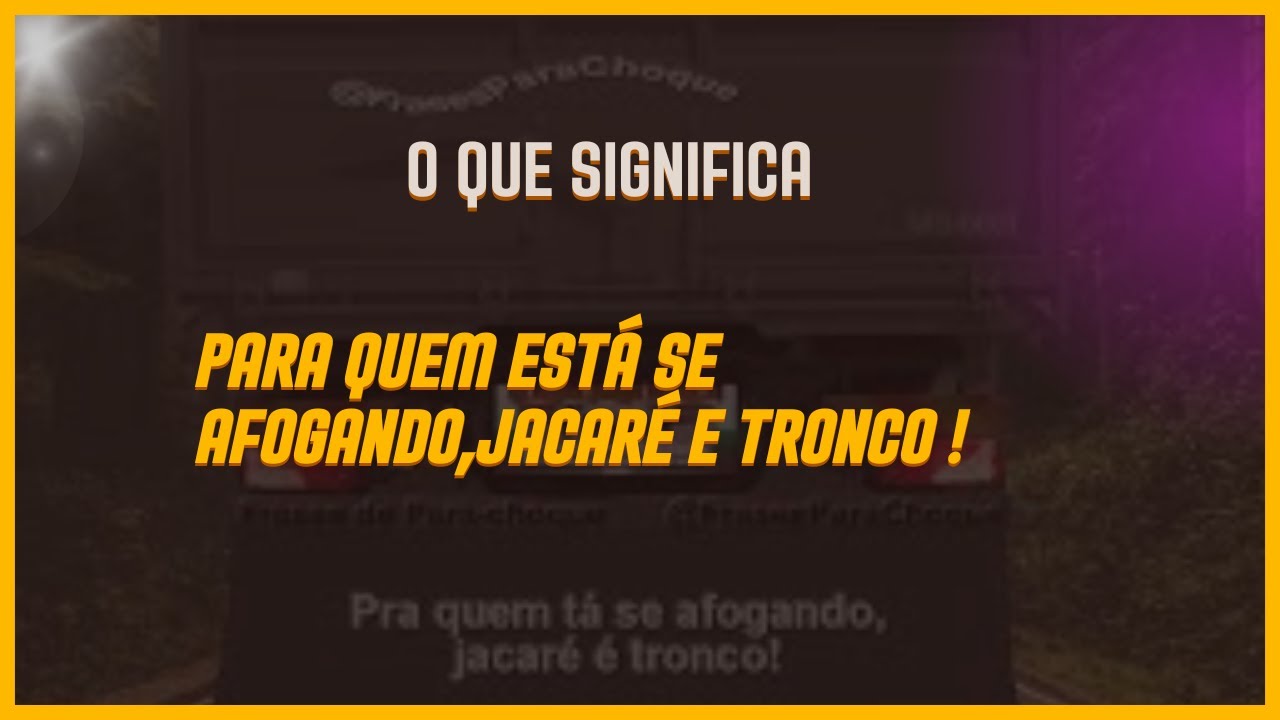 O Significado de 'Para Quem Está Se Afogando, Jacaré é Tronco' nas ...