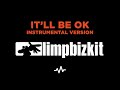 Limp bizkit  itll be ok instrumental version