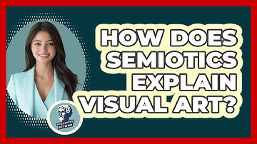 How Does Semiotics Explain Visual Art? - Philosophy Beyond
