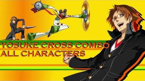 BBTAG Yosuke Cross Combos (All Characters)