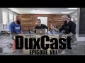 DuxCast, Episode VIII