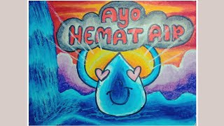 CARA MENGGAMBAR DAN MEWARNAI POSTER TEMA HEMAT ENERGI || HEMAT AIR SELAMATKAN BUMI