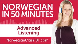 50 Minutes of Advanced Norwegian Listening Comprehension