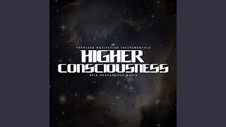 Higher Consciousness (Epic Background Music)