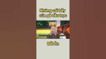 NHỮNG CÁI BẪY BẤT ỔN CỦA GÃ ĐẦU TRỌC - TẬP 46 #shorts  #minecraftmeme