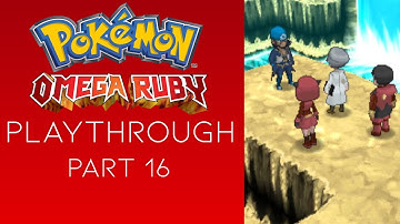 Pokémon Omega Ruby Playthrough - Part 16