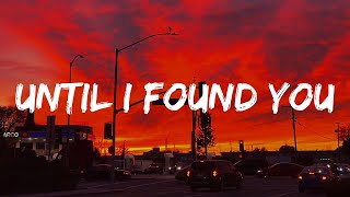 Until I Found You - Stephen Sanchez (Lyrics)