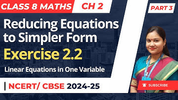 Reducing Equations to Simpler Form | Linear Equations in One Variable | Class 8 NCERT Maths