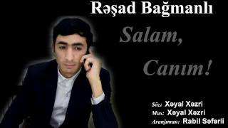 Resad Bagmanli - Salam Canim! necesen? Resimi