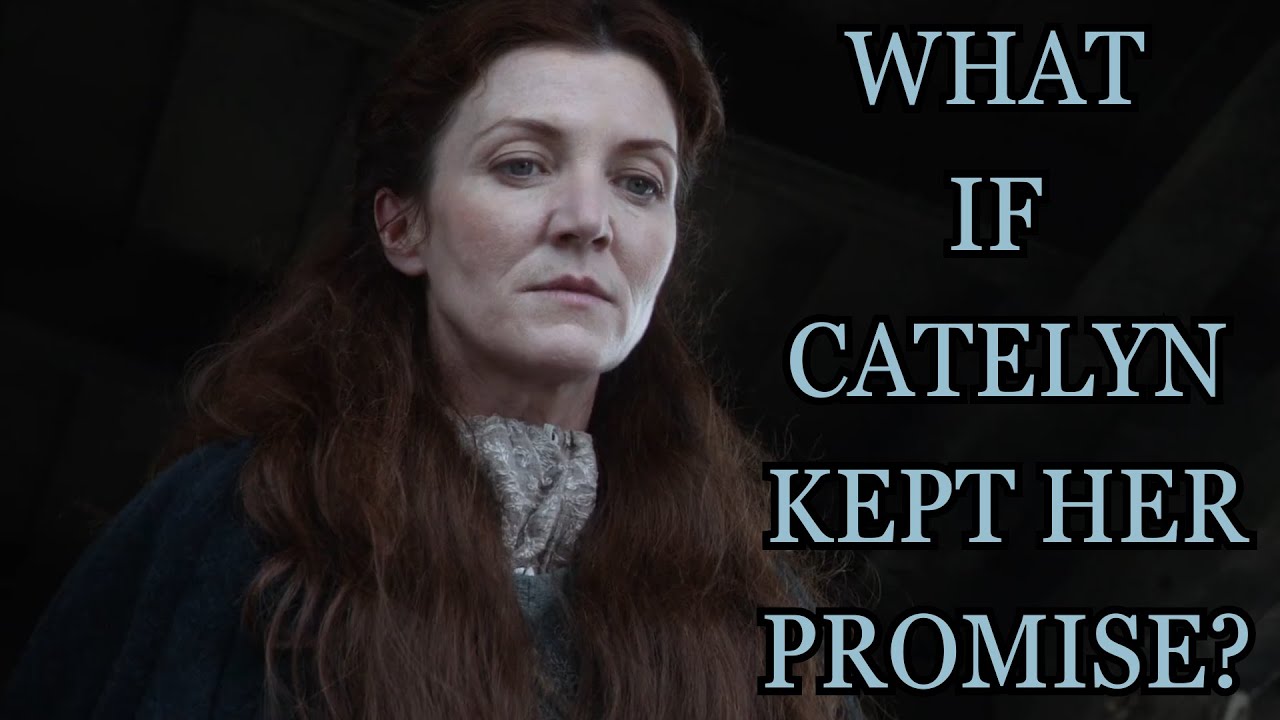 What If Catelyn Kept Her Promise? (Game Of Thrones) - YouTube