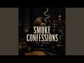 SMOKE CONFESSIONS