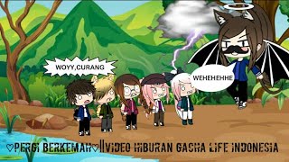 ♡Pergi Berkemah♡||Video Hiburan•Gacha Life Indonesia•