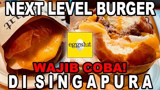 e.04 - NEXT LEVEL BURGER - EGGSLUT Singapore - Restaurant