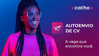 Envio de currículo automático com a Catho