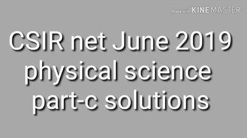 Csir physical science June 2019 solutions part-3