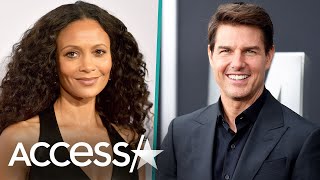 Tom Cruise Scared Thandie Newton On Mission Impossible 2 Set
