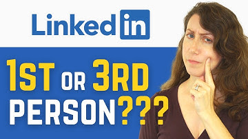 LINKEDIN: FIRST PERSON OR THIRD PERSON? | How to Write Your LinkedIn Profile