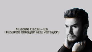 Mustafa Ceceli - Es (Albümde olmayan özel versiyon) Resimi