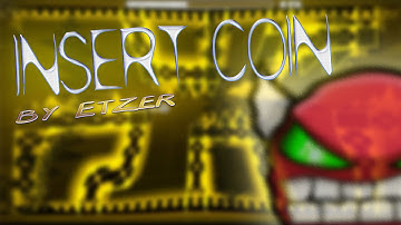 Geometry Dash 2.0 | Insert Coin by Etzer