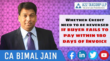 Whether Credit need to be reversed if buyer fails to pay within 180 days of Invoice || CA Bimal Jain