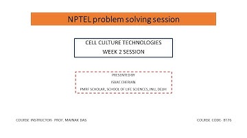 WEEK 2 - CELL CULTURE TECHNOLOGIES (PMRF TAship NPTEL)