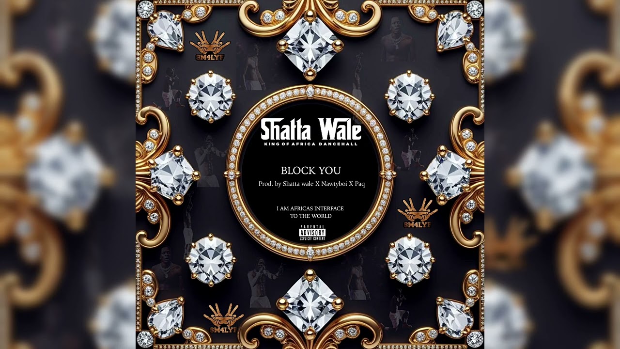Shatta Wale - Block You (Audio Slide)
