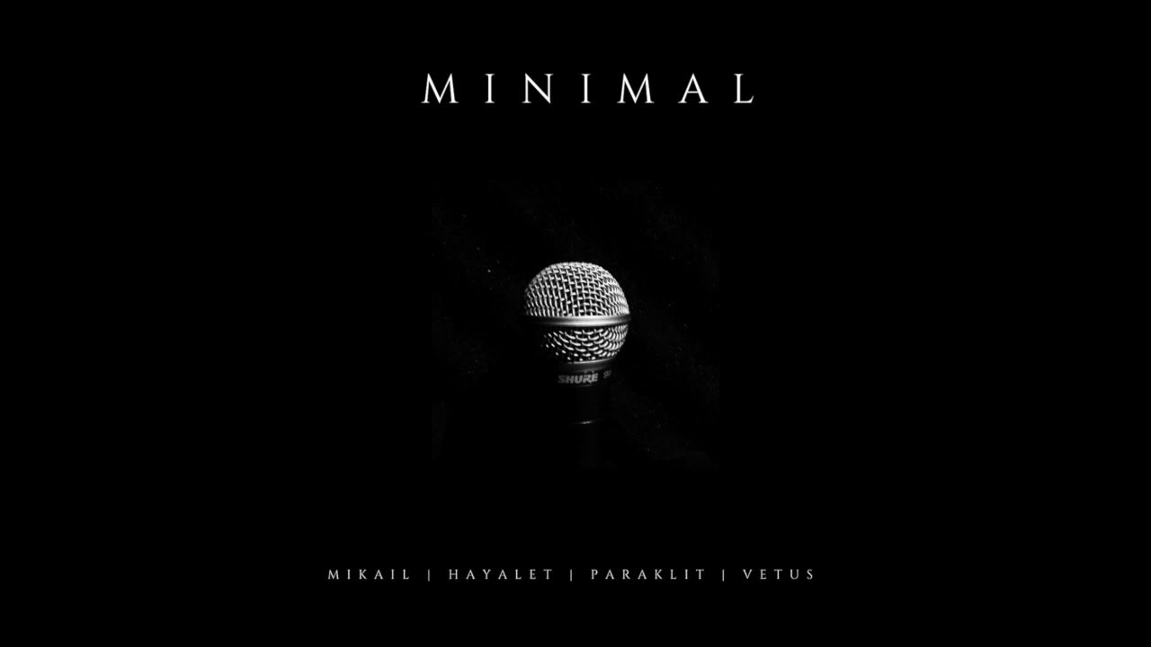 Mikail feat. Hayalet, Paraklit, Vetus - Minimal (Official Audio) adlı videoyu YouTube'da izle Mikail feat. Hayalet, Paraklit, Vetus - Minimal (Official Audio) adlı videoyu YouTube'da izle