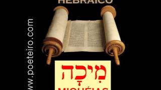 BIBLIA HEBREA (EL TANAJ) EN AUDIO - MIJAH (MIQUEAS)