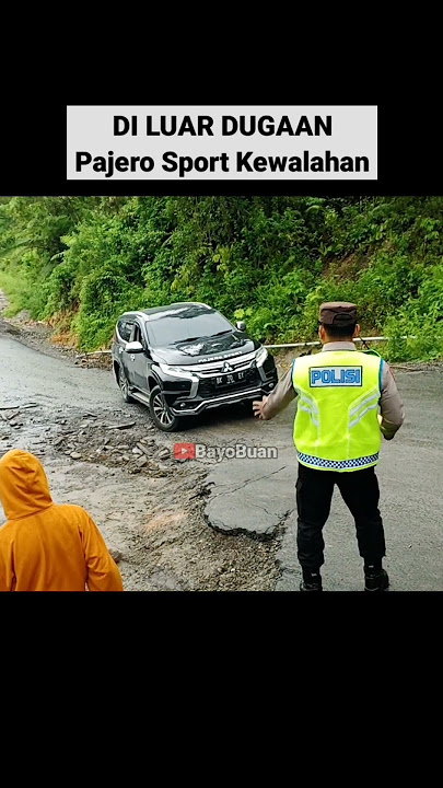 Unexpectedly, PAJERO SPORT was overwhelmed