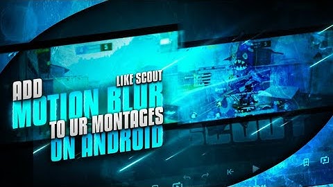 How to Add Motion Blur Like SCOUT | On Your Videos | With Android | PUBG MOBILE