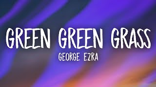 George Ezra - Green Green Grass (sped up) Lyrics