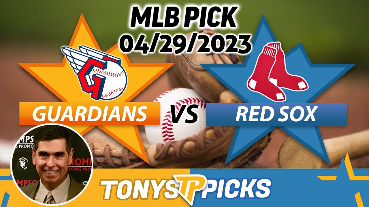 Cleveland Guardians vs. Boston Red Sox 4/29/2023 FREE MLB Picks and Predictions on MLB Betting Tips