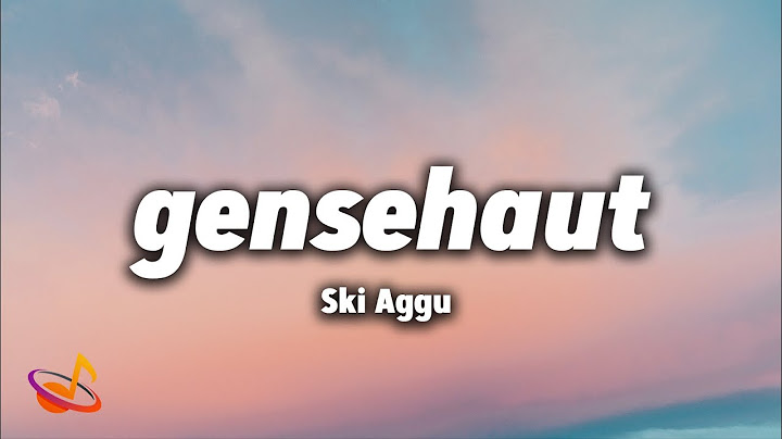 Ski Aggu - GENSEHAUT [Lyrics]