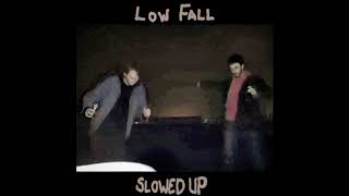 Low Fall - Slowed Up EP [2020]