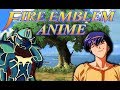 BlazingKnight - The Fire Emblem Anime