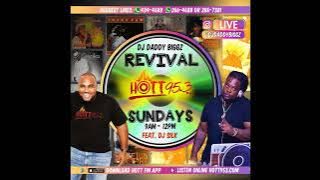 DJ DADDY BIGGZ & DJ SILK - REVIVIAL SUNDAYS ON HOTT 95. 3 FM (AUG 8TH 2021)