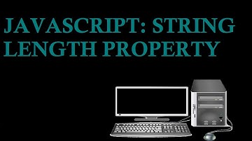 JavaScript: Using String Length Property